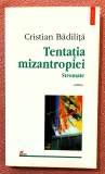 Tentatia mizantropiei. Stromate. Jurnal. Ed. Polirom, 2000 - Cristian Badilita