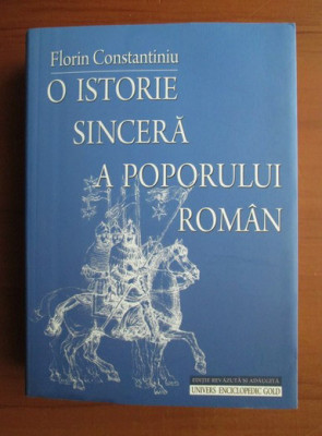 Florin Constantiniu - O istorie sincera a poporului roman foto