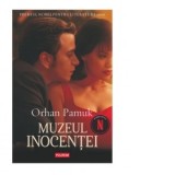 Muzeul inocentei (editie noua) - Autori: Orhan Pamuk, Luminita Munteanu