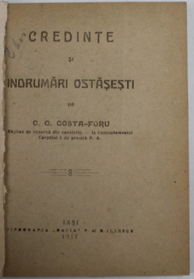 CREDINTE SI INDRUMARI OSTASESTI de C.G. COSTA - FORU , 1917 , COPERTA REFACUTA foto