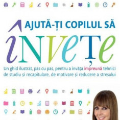 Ajuta-ti copilul sa invete