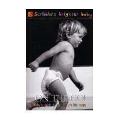 On the Go! - A Baby's Guide to What Babies Need to Know | David Salariya