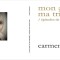 Carmen Secere, Mon amour ma tristesse