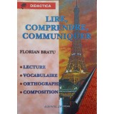 LIRE, COMPRENDRE, COMMUNIQUER-FLORIAN BRATU-231837