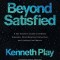 Beyond Satisfied: A Sex Hacker&#039;s Guide to Endless Orgasms, Mind-Blowing Connection, and Lasting Confidence