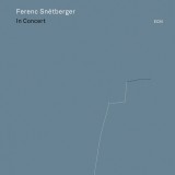 In Concert - Live | Ferenc Snetberger, Jazz, ECM Records