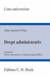 Drept administrativ Vol.1. Partea introductiva - Dana Apostol Tofan