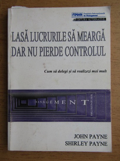 John Payne - Lasa lucrurile sa mearga dar nu pierde controlul