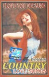 Caseta Famous Country Love Songs, originala, Casete audio, Folk