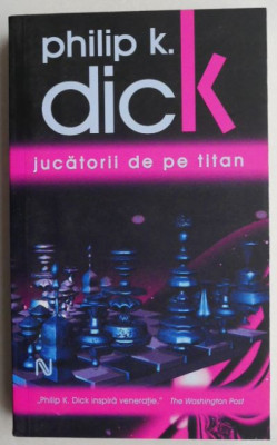 Jucatorii de pe titan - Philip K. Dick foto