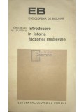 Gheorghe Vladutescu - Introducere in istoria filozofiei medievale (Editia: 1973)