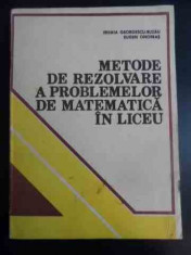 Metode De Rezolvare A Problemelor De Matematica In Liceu - Eremia Georgescu-buzau, Eugen Onofras ,547076 foto