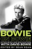 Bowie on Bowie: Interviews and Encounters with David Bowie