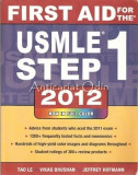 Cumpara ieftin First Aid For The USMLE Step 1 - Tao Le, Vikas Bhushan, Jeffrey Hofmann