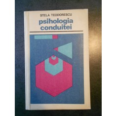 STELA TEODORESCU - PSIHOLOGIA CONDUITEI