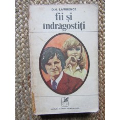 D. H. Lawrence - Fii si indragostiti