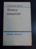 Sinteze Umaniste - Alexandru Balaci ,547787, eminescu