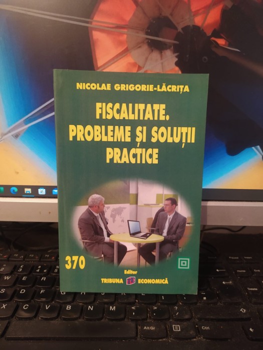 Grigorie Lăcrița, Fiscalitate. Probleme și soluții practice, București 2011, 196