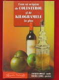 &quot;Cum sa scapam de colesterol si de kilogramele in plus fara medicamente&quot;- 2003