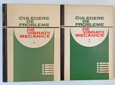 CULEGERE DE PROBLEME DE VIBRATII MECANICE de GH. SILAS ...A. HEGEDUS , VOLUMELE I - II , 1967 foto