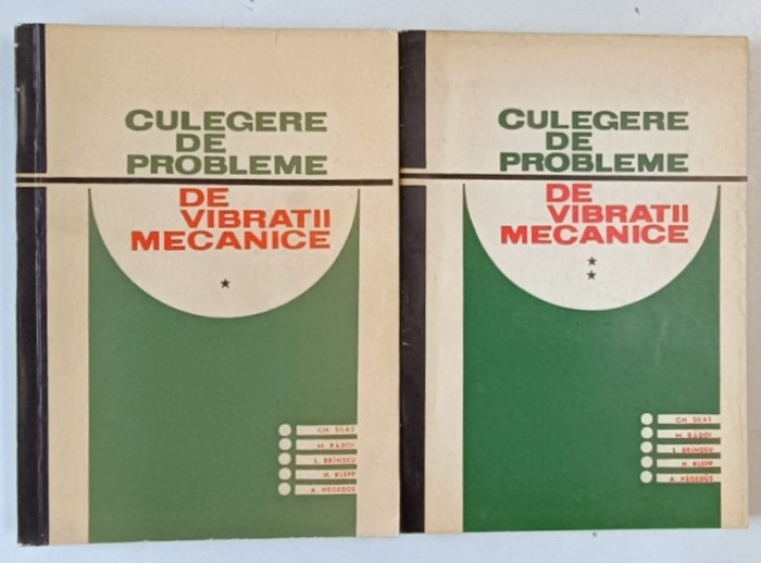 CULEGERE DE PROBLEME DE VIBRATII MECANICE de GH. SILAS ...A. HEGEDUS , VOLUMELE I - II , 1967