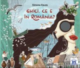 Ghici ce e in Romania? - Editura DPH