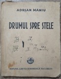 Drumul spre stele - Adrian Maniu// 1930