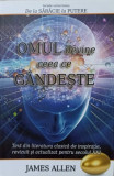 OMUL DEVINE CEEA CE GANDESTE-JAMES ALLEN-359545