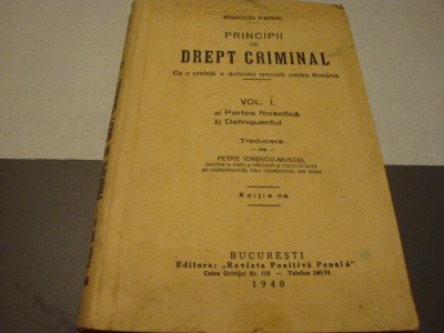 Enrico Ferri - Principii de drept criminal- vol 1-Partea filosofica/Delinquentul foto