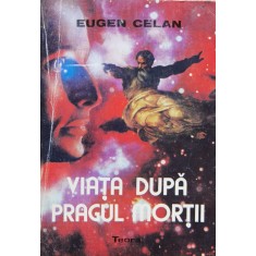 Viata Dupa Pragul Mortii - Eugen Celan ,560005