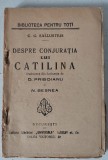 T- C.C. Sallustius - Despre conjuratia lui Catilina, Biblioteca pentru toti, anii 20, fara coperta