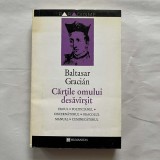 Baltasar Gracian - Cartile omului desavirsit