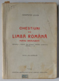 CHESTIUNI DE LIMBA ROMANA PENTRU BACALAUREAT de CONSTANTIN LOGHIN , 1943