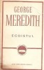 Egoistul - George Meredith, Editura pentru Literatura Universala, Editie Clasic 1966, Roman Strain, 621 Pagini