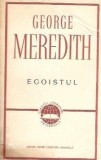 Egoistul - George Meredith, Editura pentru Literatura Universala, Editie Clasic 1966, Roman Strain, 621 Pagini