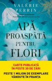 Cumpara ieftin Apa proaspata pentru flori