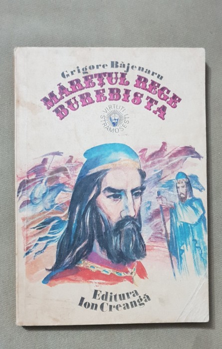 Mărețul Rege Burebista - Grigore Băjenaru