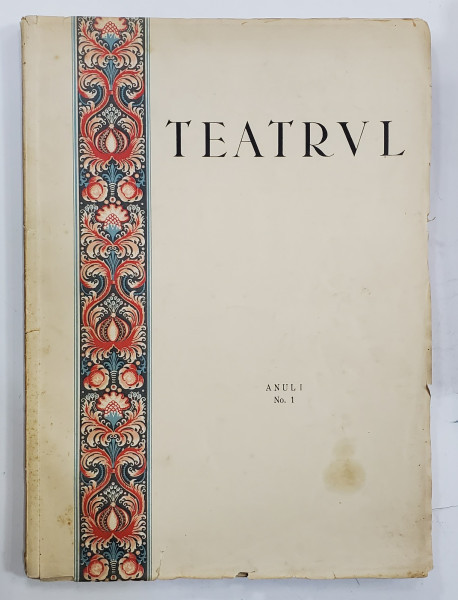 TEATRUL, REVISTA DE TEATRU SI ARTA, ANUL I, NR. 1-4