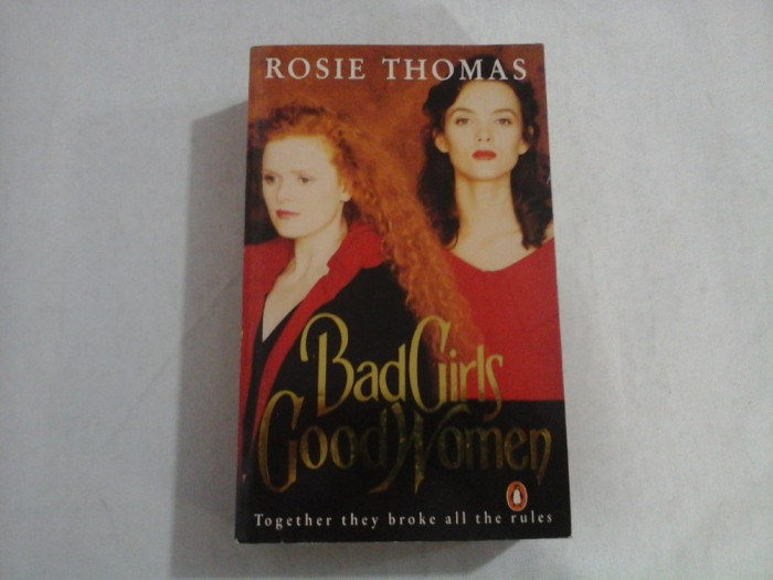 BAD GIRLS, GOOD WOMEN - ROSIE THOMAS