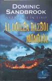 Aventuri in Timp: Al Doilea Razboi Mondial - Dominic Sandbrook, Polirom 2022, Junior, 338 Pagini, Coperta Paperback
