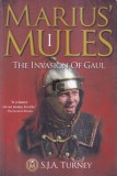 S. J. A. Turney - The Invasion of Gaul ( MARIUS' MULES # 1 )
