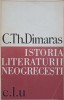 Istoria Literaturii Neogrecesti - C.Th. Dimaras, 1968, Editura Pentru Literatura Universala, 622 Pagini, Limba Romana