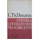 ISTORIA LITERATURII NEOGRECESTI-C.TH. DIMARAS-217059