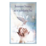 Bereavement Dreaming and the Individuating Soul