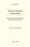 Unitatea crestina in Ortodoxie - Doru Nastasa
