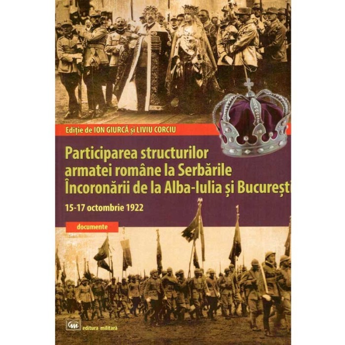 Ion Giurcă, Liviu Corciu - Participarea structurilor armatei romane