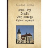 Aba&uacute;j-Torna, Zempl&eacute;n, S&aacute;ros v&aacute;rmegye k&ouml;z&eacute;pkori templomai - G&ouml;rf&ouml;l Jenő