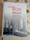 Lucian Boia Balcic Micul paradis al Romaniei mari