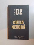 CUTIA NEAGRA de AMOS OZ, EDITIA A III-A 2006