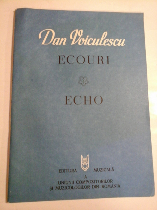 ECOURI * ECHO Coruri pentru copii - vol. III - DAN VOICULESCU - Editura Muzicala Bucuresti, 1992